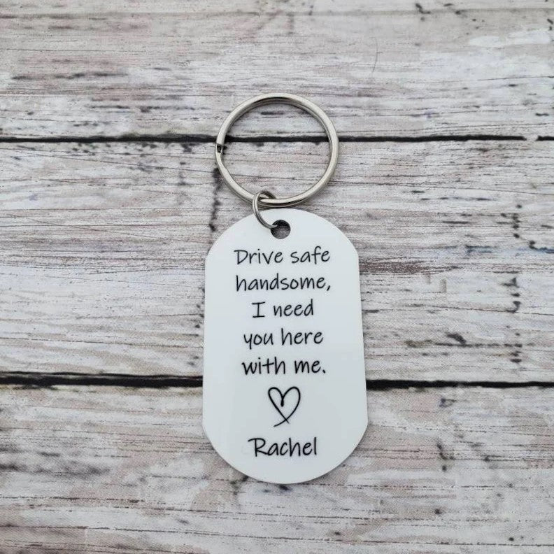 Drive safe handsome photo keychain, Father's Day Gift