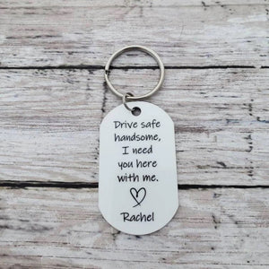 Drive safe handsome photo keychain, Father's Day Gift
