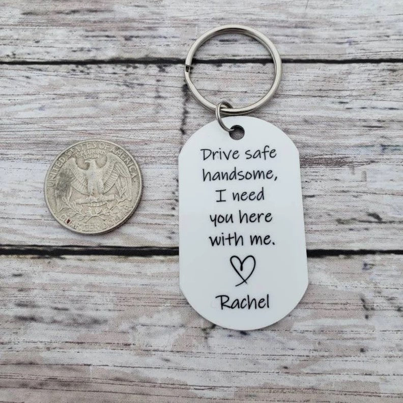 Drive safe handsome photo keychain, Father's Day Gift